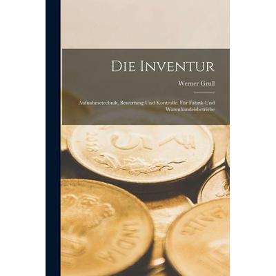 Die Inventur, Taschenbuch von Werner Grull, Tradd Street Press, 978-1-01-758121-8