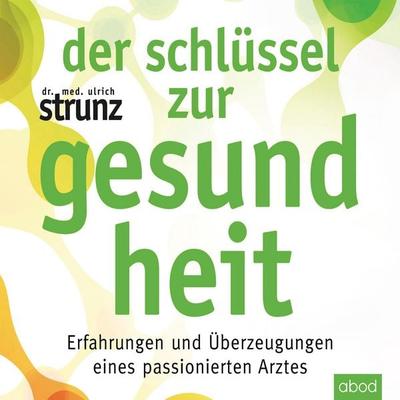 Der Schlüssel zur Gesundheit - Ulrich Strunz, Audio, 4066004653402