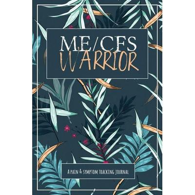 ME/CFS Warrior, Taschenbuch von Wellness Warrior Press, Wellness Warrior Press, 978-1-990271-25-0