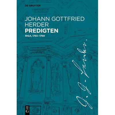 Johann Gottfried Herder Predigten, Gebundene Ausgabe von Johann Gottfried Herder, De Gruyter, 978-3-11-076402-4