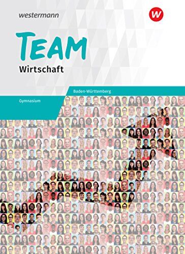 TEAM - Arbeitsbuch für Wirtschaft/Berufs- und Studienorientierung an Gymnasien in Baden-Württemberg: Arbeitsbuch 8-10 - Preis vom 11.10.2026 03:10:56 h