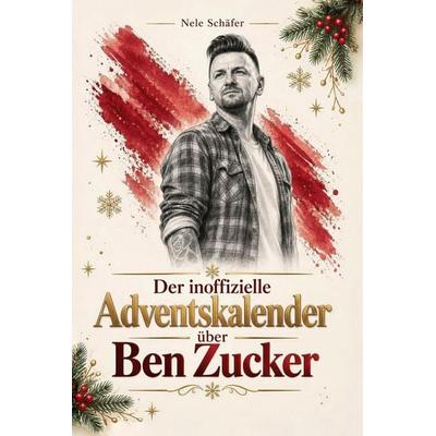 Der inoffizielle Adventskalender über Ben Zucker -