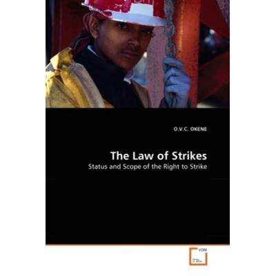 OKENE, O: Law of Strikes, Taschenbuch von O. V. C. Okene, VDM, 978-3-639-28626-7
