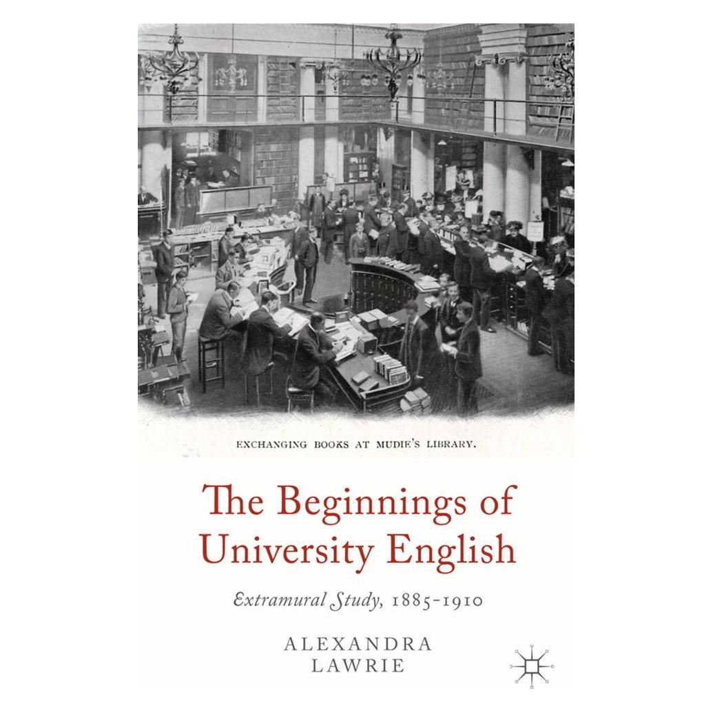 Springer The Beginnings of University English (Englisch, Softcover, A. Lawrie) (55820120)