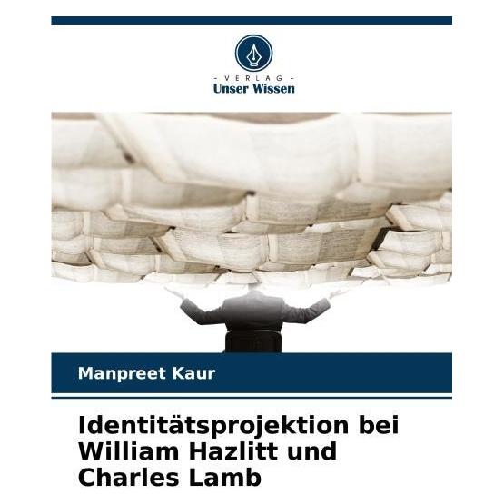 Umbreit Identitätsprojektion bei William Hazlitt und Charles Lamb (Deutsch, Softcover, Manpreet Kaur) (63563364)