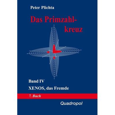 Das Primzahlkreuz / Das Primzahlkreuz – Band IV, Gebundene Ausgabe von Plichta Peter, Silberschnur, 978-3-9802808-5-3