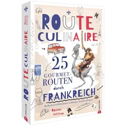 Route culinaire, Ratgeber von Rainer Schillings