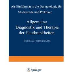 Allgemeine Diagnostik und Therapie der Hautkrankheiten, Fachbücher von Hermann W. Siemens