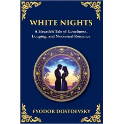 White Nights, Belletristik von Fyodor Dostoevsky