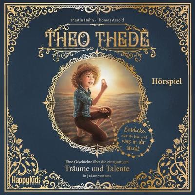 Theo Thede - Eine Geschichte über die einzigartigen Träume und Talente in jedem von uns - Martin Hahn, Audio, 4067248631393