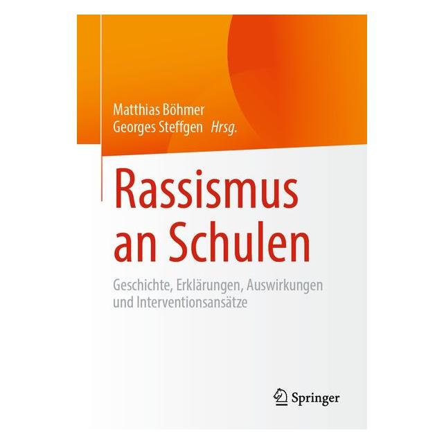 Springer Rassismus an Schulen (Deutsch, Softcover, Georges Steffgen, Matthias Böhmer) (41269591)