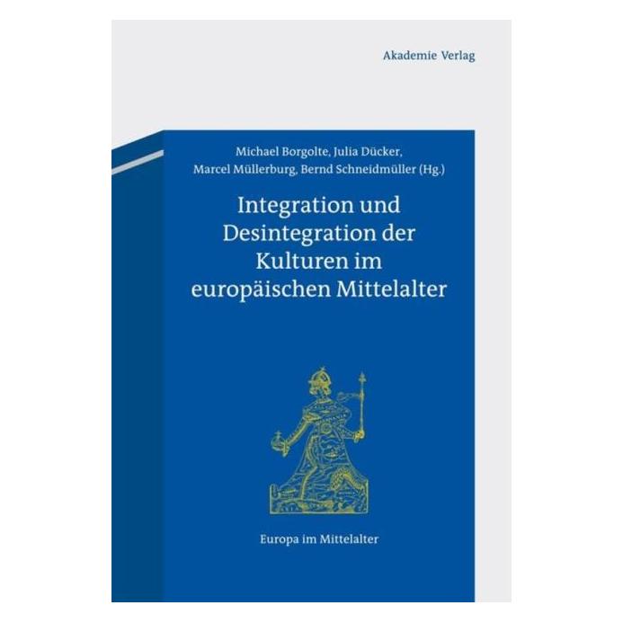 De Gruyter Integration u.Desintegration d.Kulturen (Deutsch, Hardcover, Julia Dücker, Marcel Müllerburg, Michael Borgolte) (67764807)