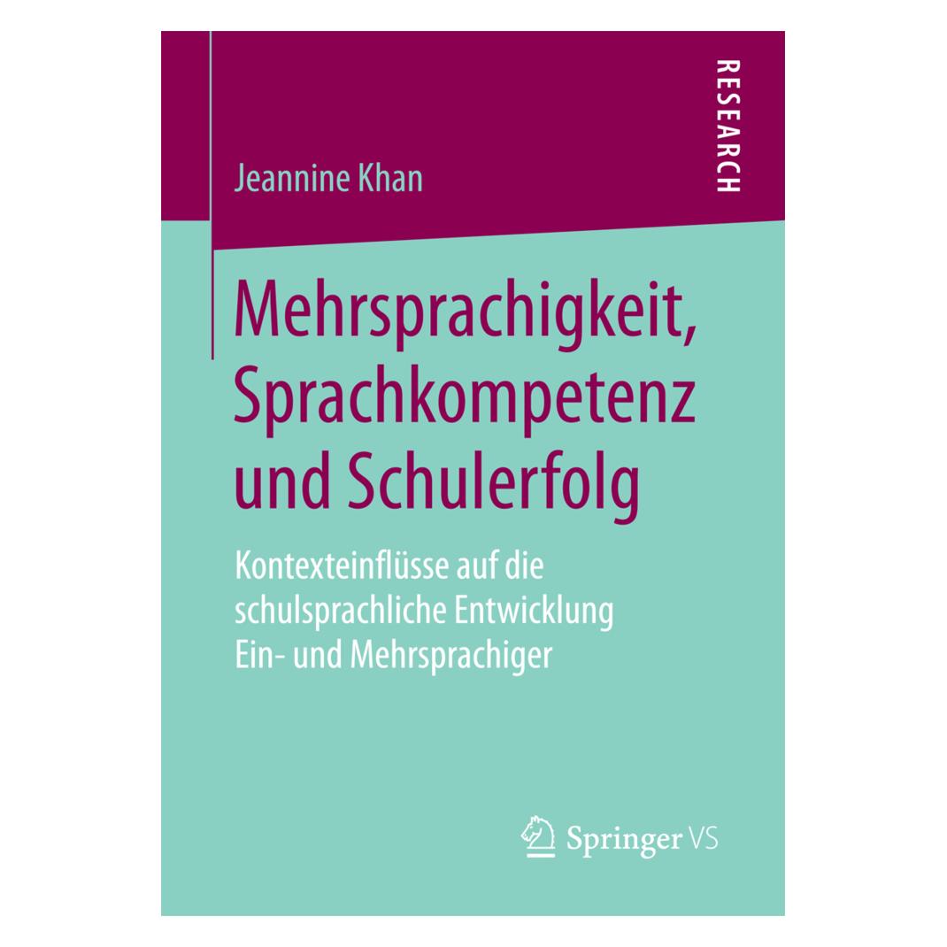 Springer Mehrsprachigkeit, Sprachkompetenz und Schulerfolg (Deutsch, Softcover, Jeannine Khan) (35150745)