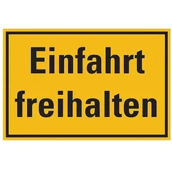 Hinweisschild, Einfahrt freihalten