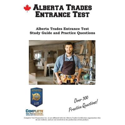 Alberta Trades Entrance Test Study Guide, Taschenbuch von Complete Test Preparation Inc., Complete Test Preparation Inc., 978-1-77245-467-3