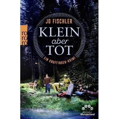 Klein aber tot, Taschenbuch von Jo Fischler, Rowohlt Taschenbuch