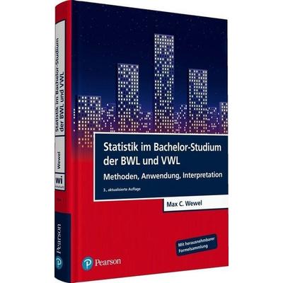 Statistik im Bachelor-Studium der BWL und VWL, Gebundene Ausgabe von Max C. Wewel, Pearson Studium ein Imprint von Pearson Deutschland