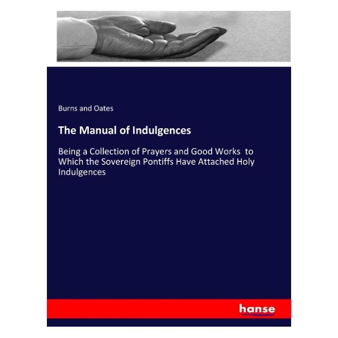 Hansebooks The Manual of Indulgences (Englisch, Softcover, Burns and Oates) (57143783)
