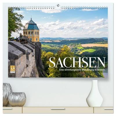 Sachsen - Eine stimmungsvolle Wanderung in Bildern (hochwertiger Premium Wandkalender 2027 DIN A2 quer), Kunstdruck in Hochglanz