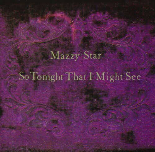 MAZZY STAR - So Tonight That I Might See - Preis vom 15.10.2026 23:06:25 h