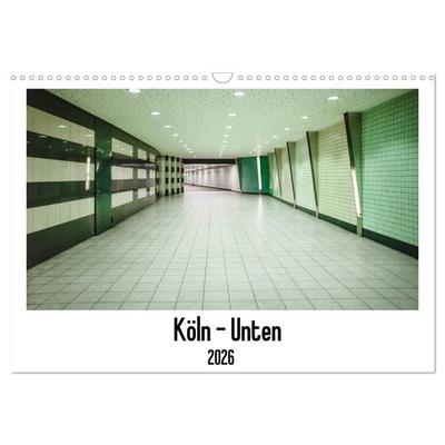 Köln - Unten (Wandkalender 2026 DIN A3 quer), CALVENDO Monatskalender