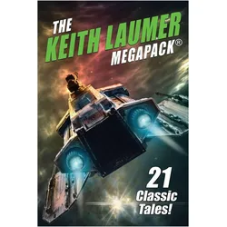 The Keith Laumer MEGAPACK, Belletristik von Keith Laumer
