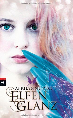 Aprilynne Pike - Elfenglanz: Band 4 (Die Elfen-Romane, Band 4) - Preis vom 07.10.2026 11:45:10 h