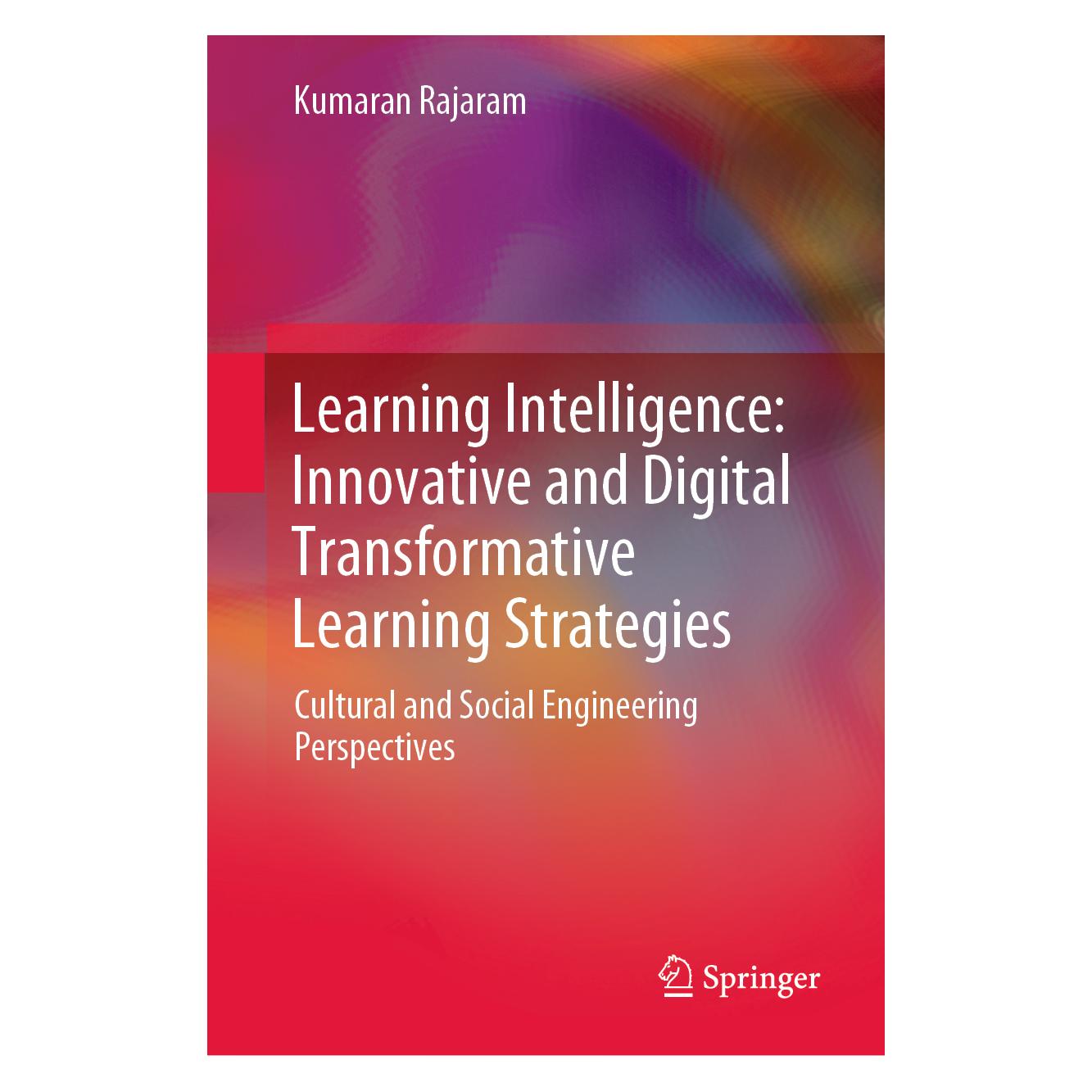 Springer Learning Intelligence: Innovative and Digital Transformative Learning Strategies (Englisch, Hardcover, Kumaran Rajaram) (63675057)
