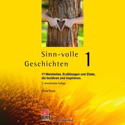 Sinn-volle Geschichten 1, Taschenbuch von Gisela Rieger, Ziel