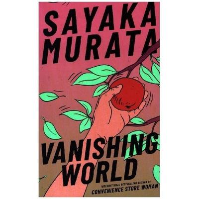 Vanishing World, Taschenbuch von Sayaka Murata, Granta Publications, 978-1-80351-120-7