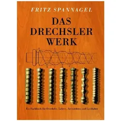 Das Drechslerwerk, Fachbücher von Fritz Spannagel