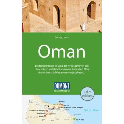 DuMont Reise-Handbuch Reiseführer Oman, Taschenbuch von Gerhard Heck, DuMont Reiseverlag