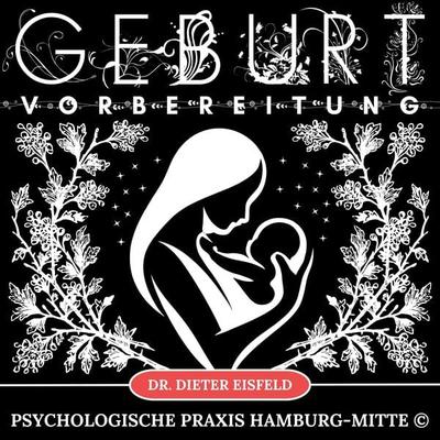 Geburt - Vorbereitung - Dieter Eisfeld, Audio, 9783989118461