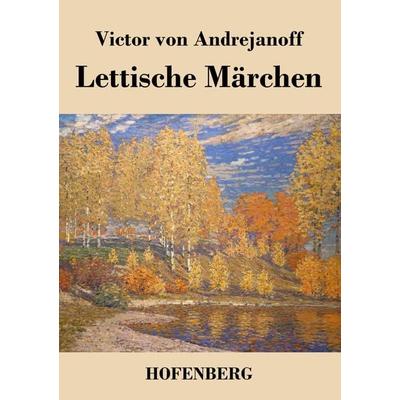 Lettische Märchen, Taschenbuch von Victor Andrejanoff, Bod, 978-3-8430-2712-0