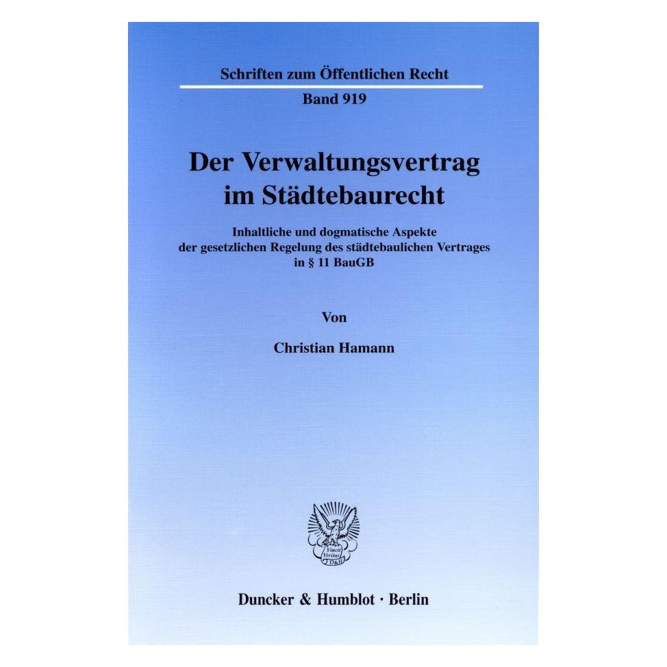 Duncker & Humblot Der Verwaltungsvertrag im Städtebaurecht. (Deutsch, Softcover, Christian Hamann) (55344972)
