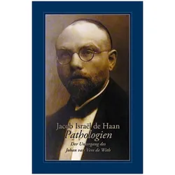 Pathologien, Belletristik von Olaf Knechten, Gert Hekma, Jacob Israël de Haan