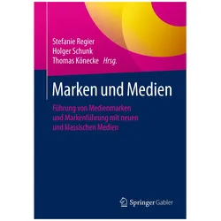 Marken und Medien, Fachbücher von Holger Schunk, Thomas Könecke, Stefanie Regier