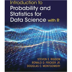 Introduction to Probability and Statistics for Data Science, Fachbücher von Douglas C. Montgomery, Steven E. Rigdon, Jr Fricker