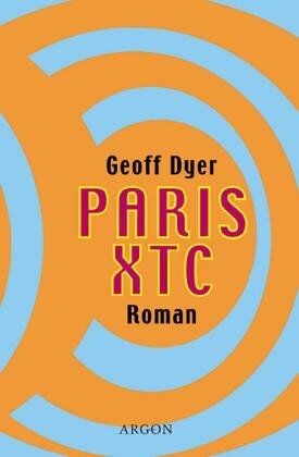 Geoff Dyer - Paris XTC - Preis vom 11.10.2026 03:10:56 h
