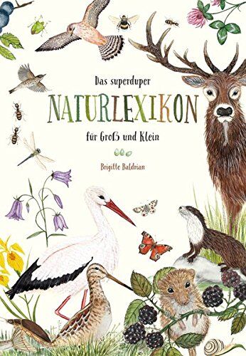 Brigitte Baldrian - Das superduper Naturlexikon für Groß und Klein - Preis vom 09.10.2026 07:28:09 h