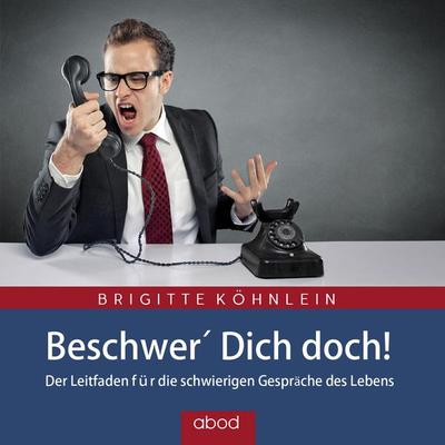 Beschwer Dich Doch! - Brigitte Köhnlein, Audio, 4066004651026