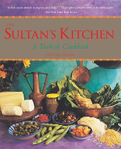 Özcan Ozan - The Sultan's Kitchen: A Turkish Cookbook - Preis vom 14.10.2026 23:07:16 h