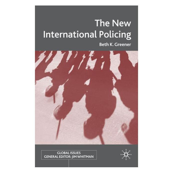 Palgrave Macmillan Uk Greener:The New International Policing (Englisch, Hardcover, B. Greener) (63042549)