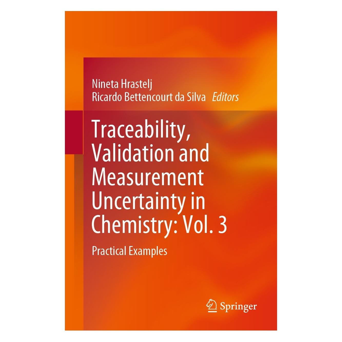 Springer Traceability, Validation and Measurement Uncertainty in Chemistry: Vol. 3 (Englisch, Hardcover, Nineta Hrastelj, Ricardo Bettencourt da Silva) (9783030203467)