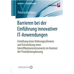 Barrieren bei der Einführung innovativer IT-Anwendungen, Fachbücher von Patricia Brunkow
