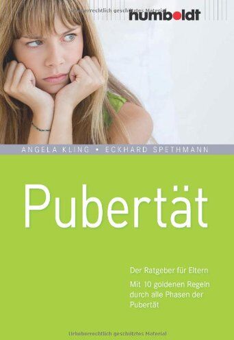 Angela Kling - Pubertät. Der Ratgeber für Eltern. Mit 10 goldenen Regeln durch alle Phasen der Pubertät - Preis vom 09.10.2026 07:28:09 h