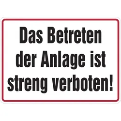 Hinweisschild, Betreten d. Anlage streng verboten, 250x350mm, Alu geprägt - 350x250x0.45 mm Aluminium geprägt
