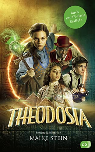 Maike Stein - Theodosia – Buch zur TV-Serie: Das Buch zur ersten Staffel – Ausstrahlung ab Dezember 2022 im KIKA und ZDF - Preis vom 01.10.2026 17:08:56 h