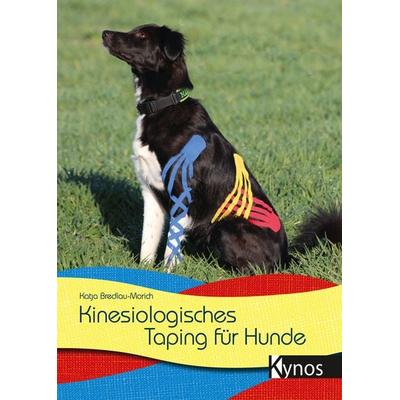 Kinesiologisches Taping für Hunde, Taschenbuch von Katja Bredlau-Morich, Kynos Verlag, 978-3-95464-356-1