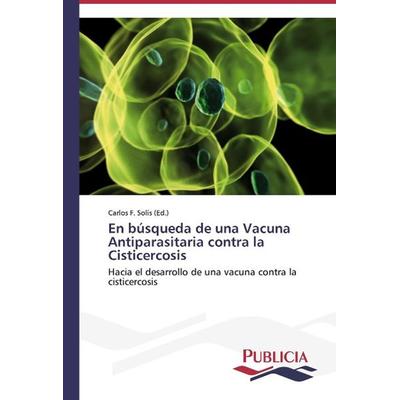 En búsqueda de una Vacuna Antiparasitaria contra la Cisticer, Taschenbuch von , Publicia, 978-3-639-55232-4